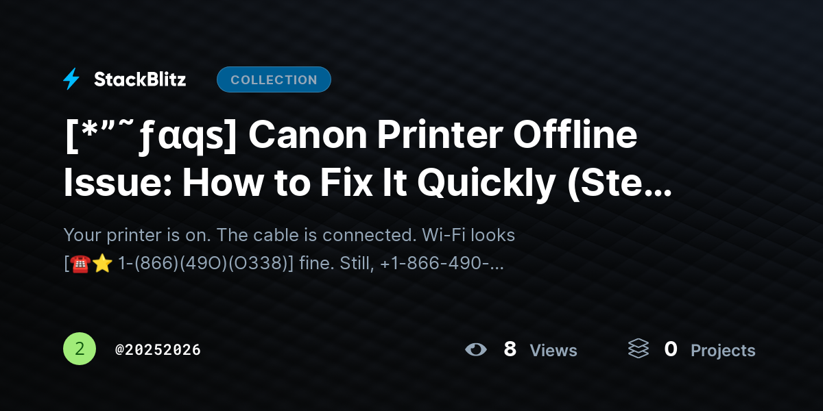 [*”˜ƒαqѕ] Canon Printer Offline Issue: How to Fix It Quickly (Step-by-Step Guide) by 20252026