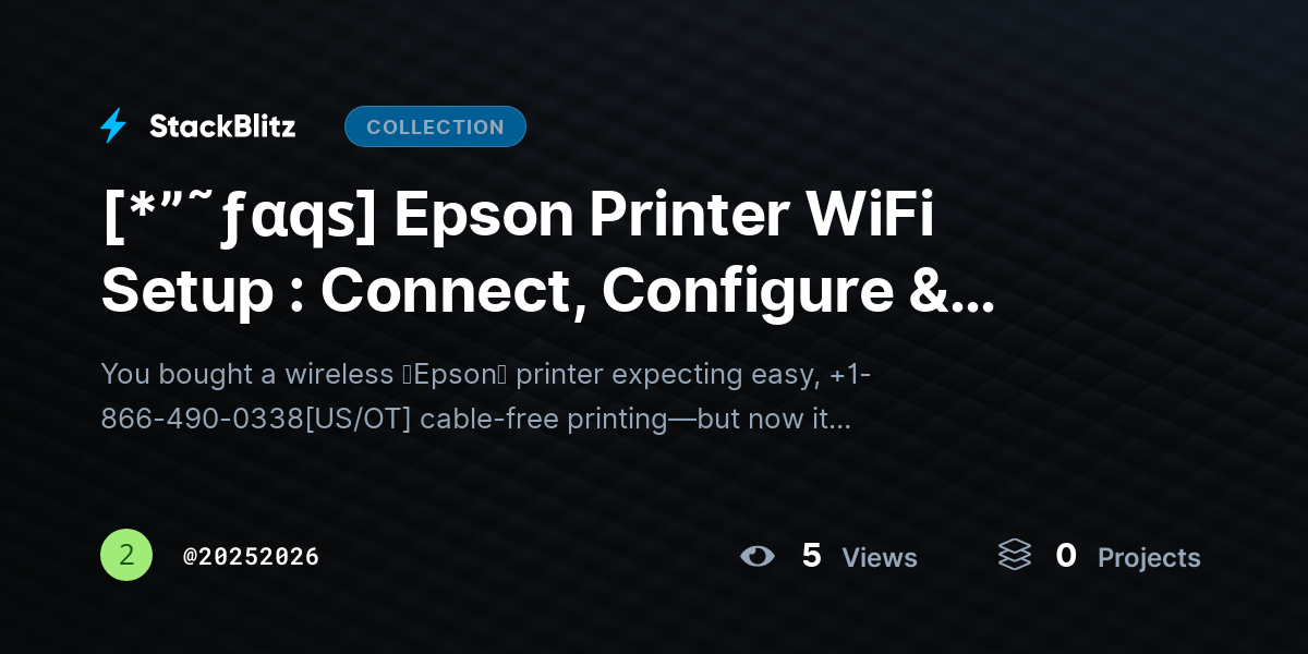 [*”˜ƒαqѕ] Epson Printer WiFi Setup : Connect, Configure & Print Wirelessly Without Errors by 20252026