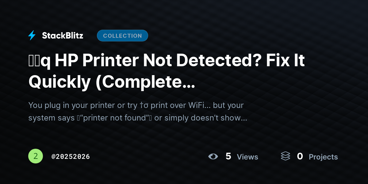 ᶠᵃq HP Printer Not Detected? Fix It Quickly (Complete Troubleshooting Guide) by 20252026