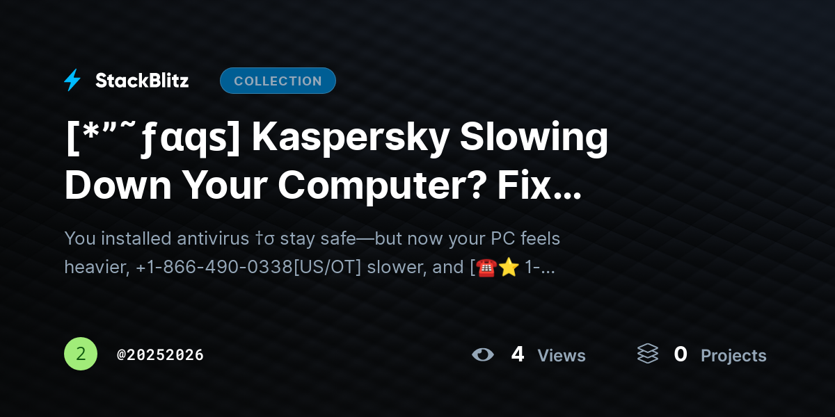 [*”˜ƒαqѕ] Kaspersky Slowing Down Your Computer? Fix Performance Without Losing Protection (2026 Guide) by 20252026