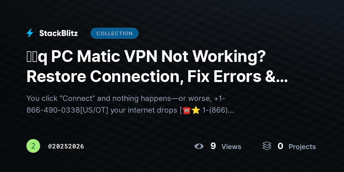 ᶠᵃq PC Matic VPN Not Working? Restore Connection, Fix Errors & Get Back Online (Complete Guide) by 20252026