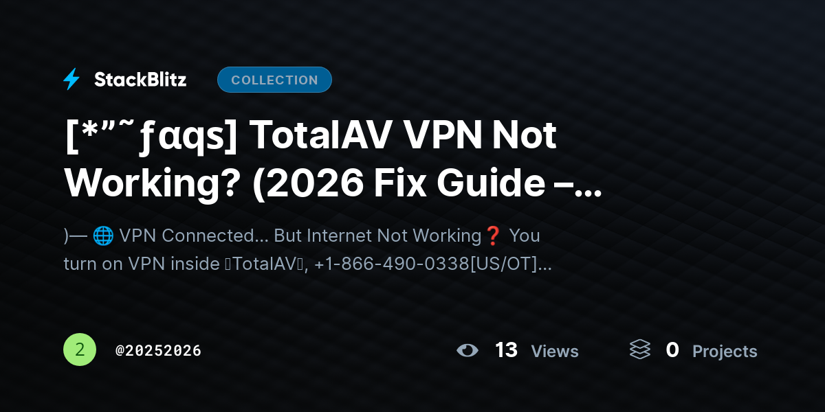 [*”˜ƒαqѕ] TotalAV VPN Not Working? (2026 Fix Guide – Restore Secure Connection Fast) by 20252026