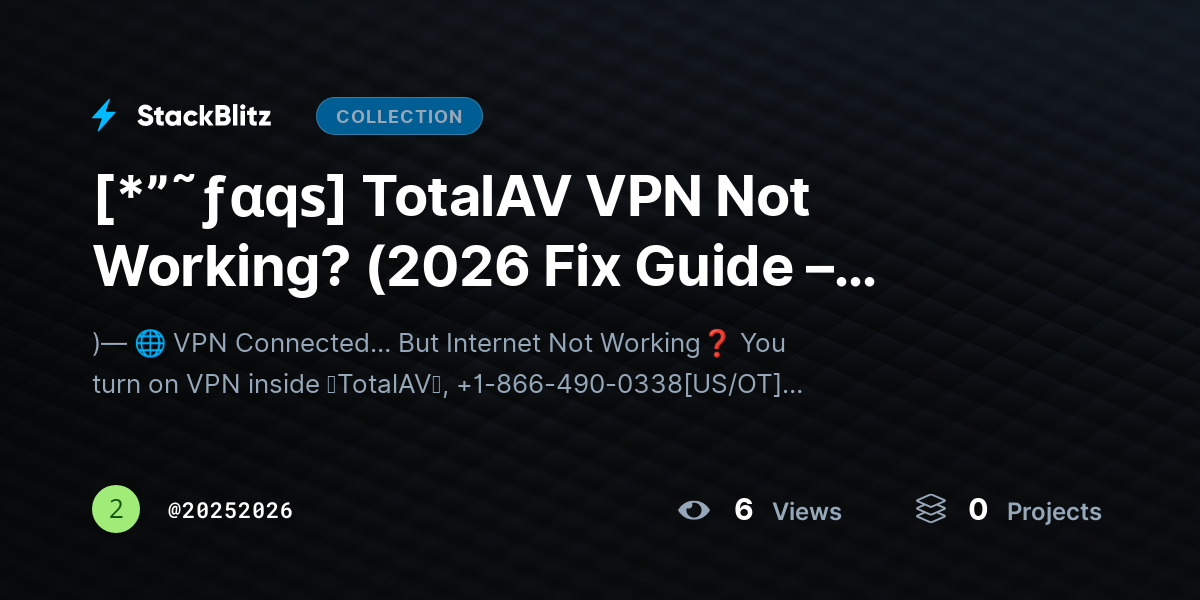 [*”˜ƒαqѕ] TotalAV VPN Not Working? (2026 Fix Guide – Restore Secure Connection Fast) by 20252026