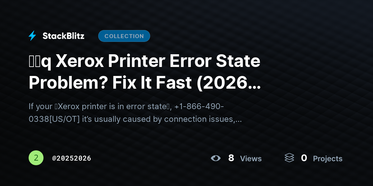 ᶠᵃq Xerox Printer Error State Problem? Fix It Fast (2026 Complete Troubleshooting Guide) by 20252026