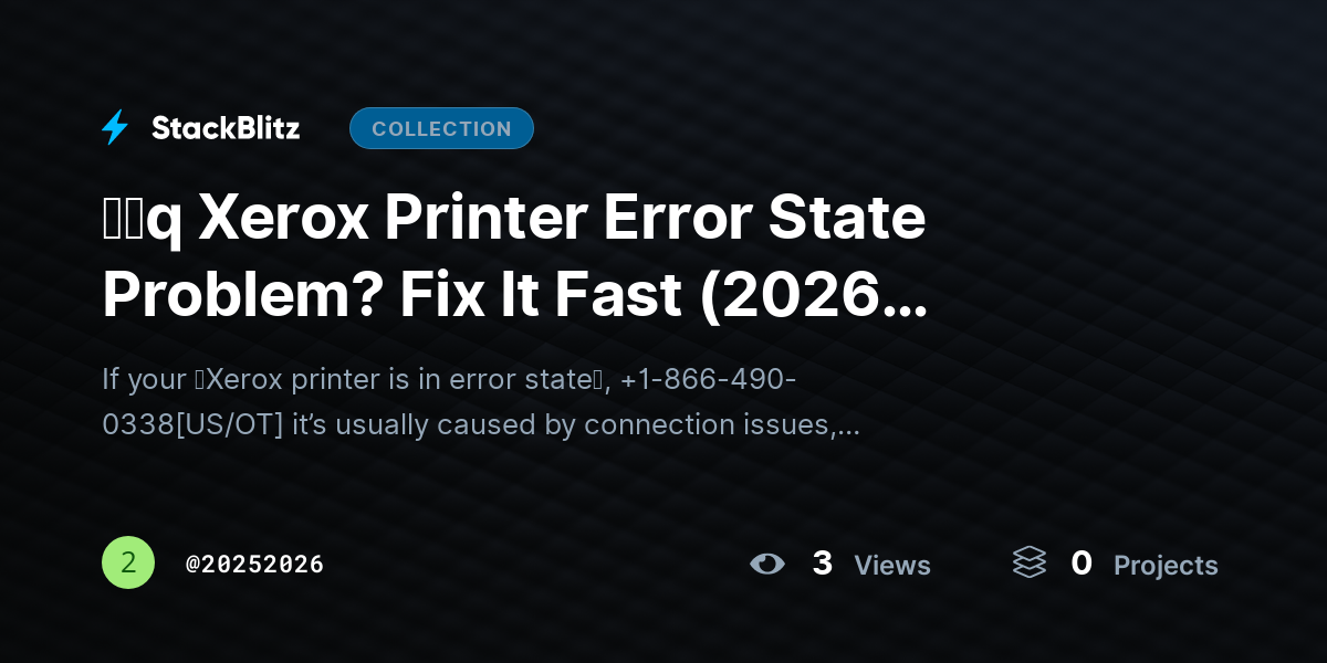 ᶠᵃq Xerox Printer Error State Problem? Fix It Fast (2026 Complete Troubleshooting Guide) by 20252026