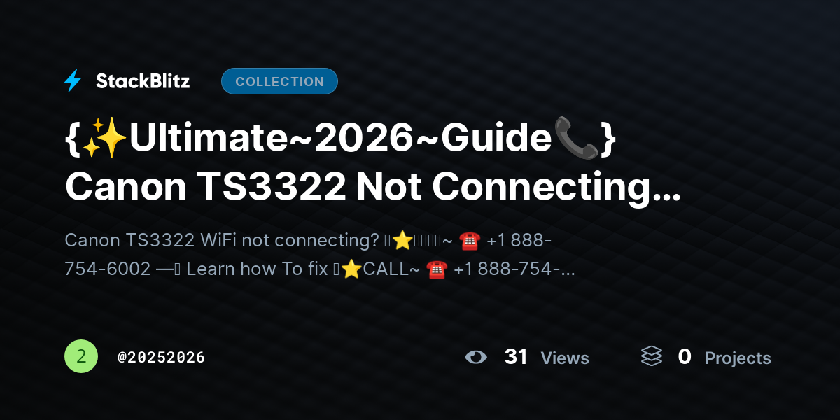 {✨Ultimate~2026~Guide📞} Canon TS3322 Not Connecting WiFi? Fix Setup Issues Fast by 20252026