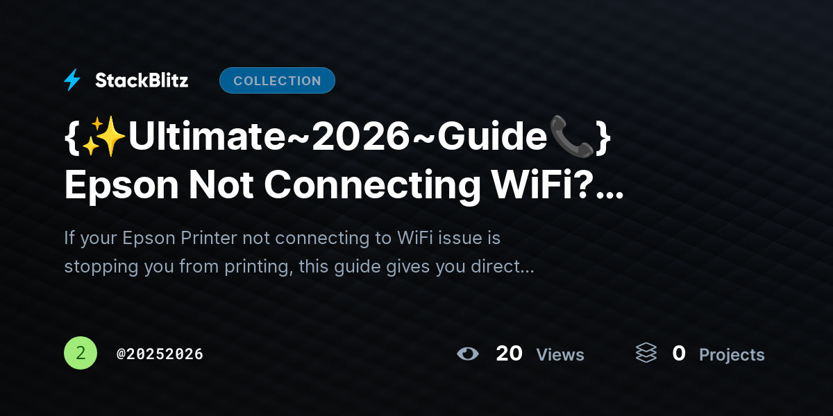 {✨Ultimate~2026~Guide📞} Epson Not Connecting WiFi? Step-by-Step Fix Guide by 20252026