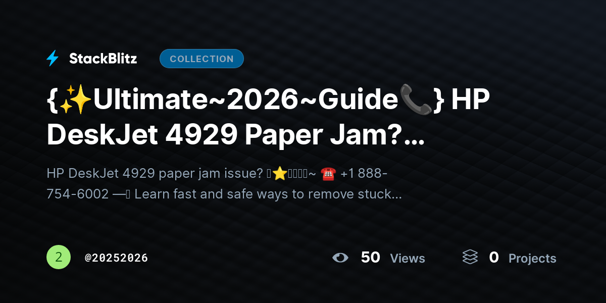 {✨Ultimate~2026~Guide📞} HP DeskJet 4929 Paper Jam? Remove Jam Safely & Prevent Issues by 20252026