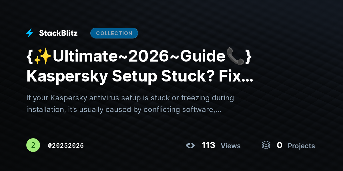 {✨Ultimate~2026~Guide📞} Kaspersky Setup Stuck? Fix Installation Freeze Fast by 20252026