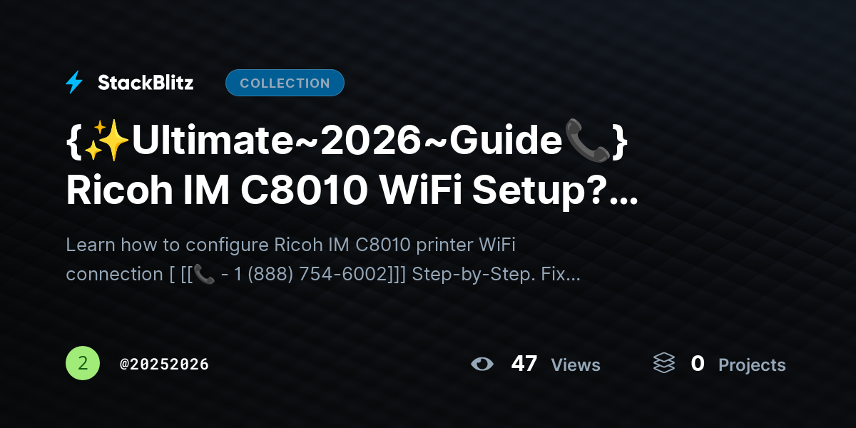 {✨Ultimate~2026~Guide📞} Ricoh IM C8010 WiFi Setup? Complete Network Setup Guide by 20252026