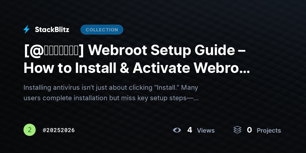 [@𝘶𝘱𝘥𝘢𝘵𝘦𝘥] Webroot Setup Guide – How to Install & Activate Webroot Antivirus the Right Way by 20252026