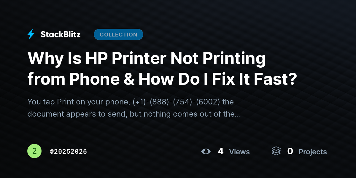 Why Is HP Printer Not Printing from Phone & How Do I Fix It Fast? by 20252026