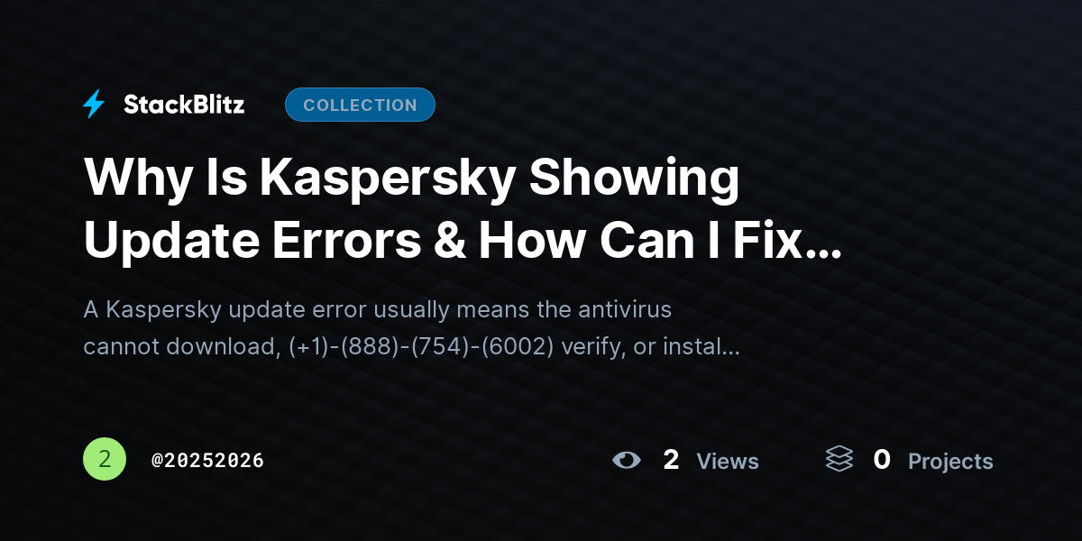 Why Is Kaspersky Showing Update Errors & How Can I Fix Them Fast? by 20252026