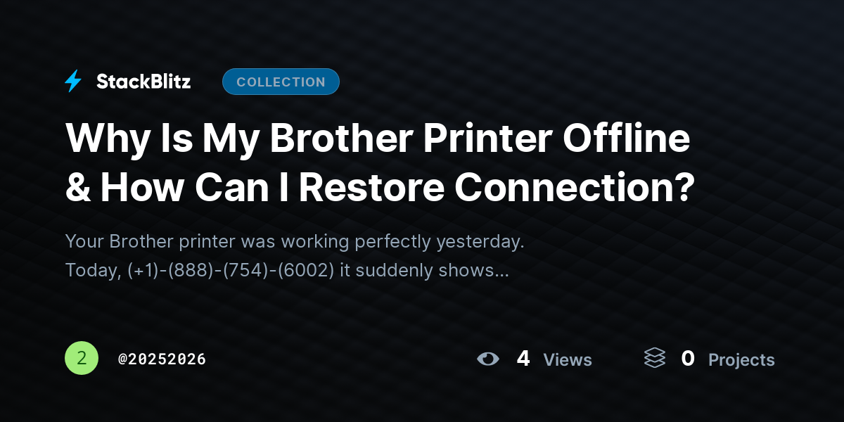 Why Is My Brother Printer Offline & How Can I Restore Connection? by 20252026