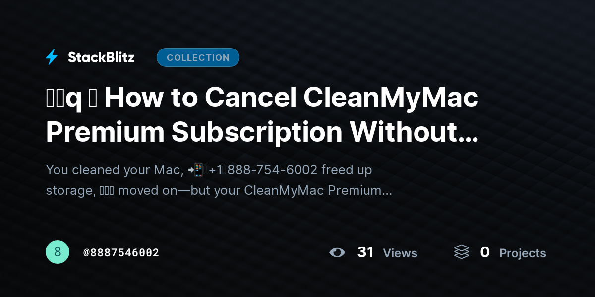 ᶠᵃq ⛧ How to Cancel CleanMyMac Premium Subscription Without Confusion (2026 Clear Guide) by 8887546002