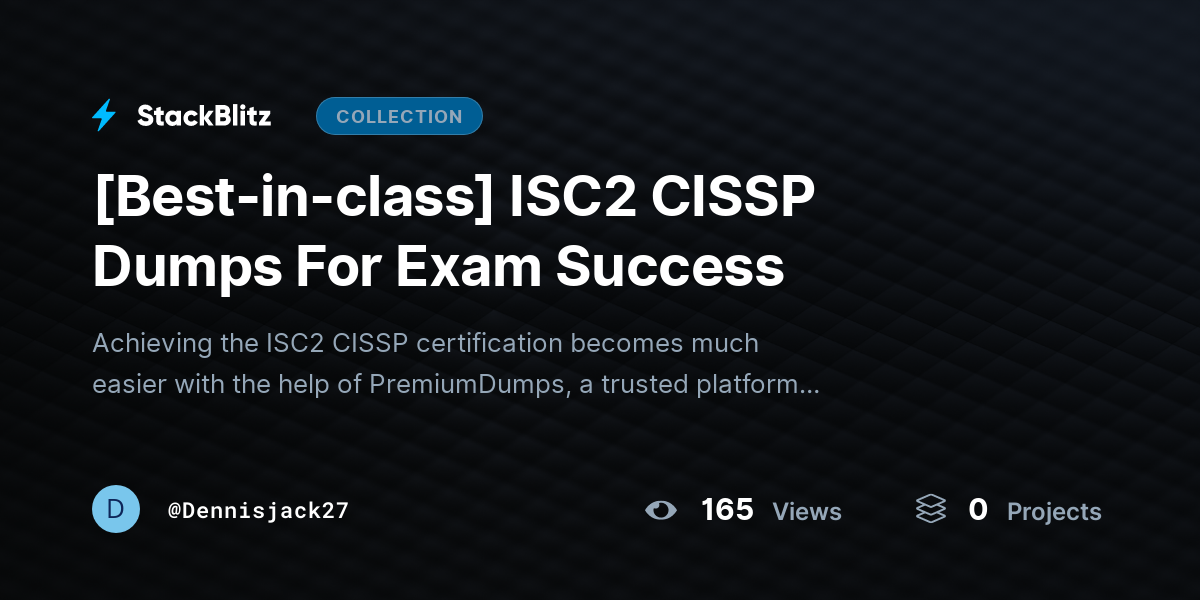 [Best-in-class] ISC2 CISSP Dumps For Exam Success by Dennisjack27
