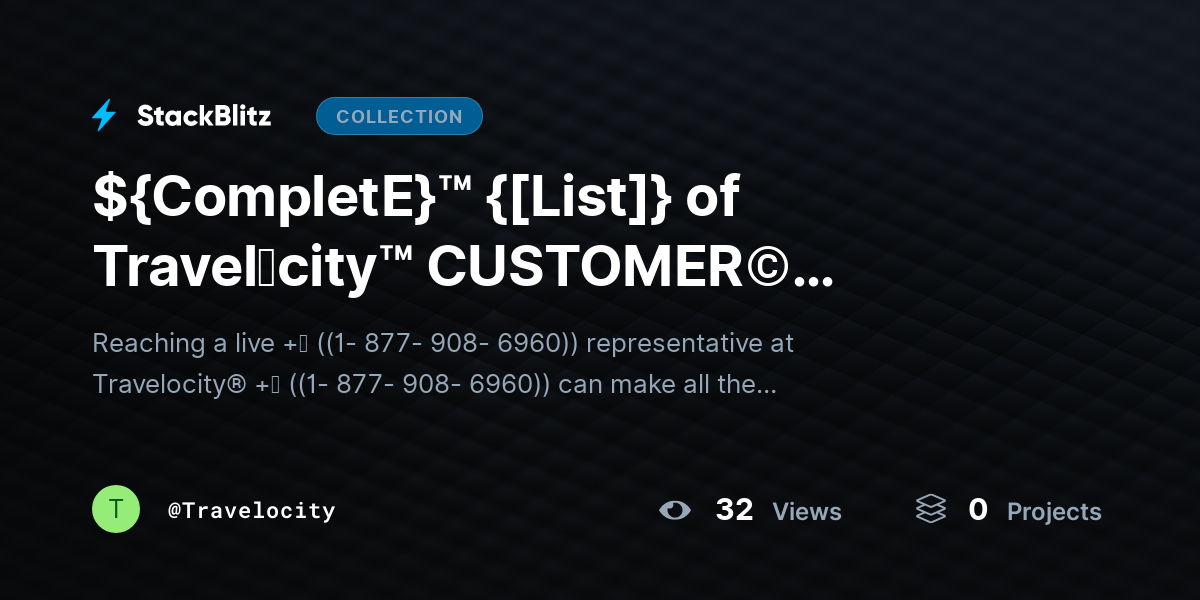 ${CompletE}™ {[List]} of Travel𝓸city™️ CUSTOMER© SERVICEⓢ (24/7) Live Human Care) Number : An Assistance Guide by Travelocity