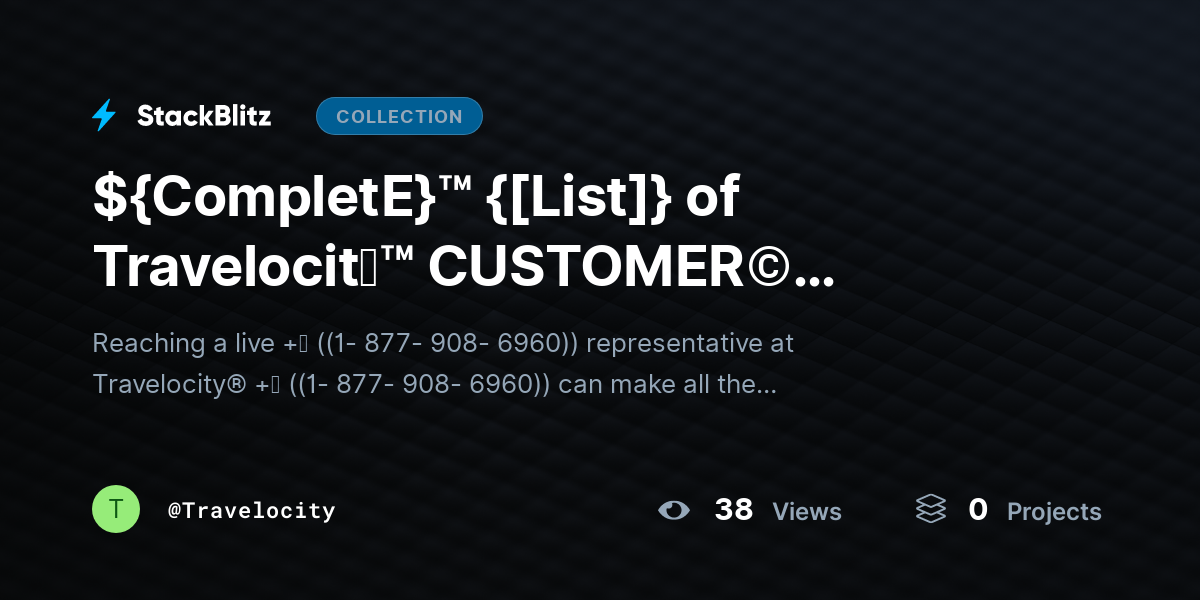 ${CompletE}™ {[List]} of Travelocit𝔂™️ CUSTOMER© SERVICEⓢ (24/7) Live Human Care) Number : An Assistance Guide by Travelocity