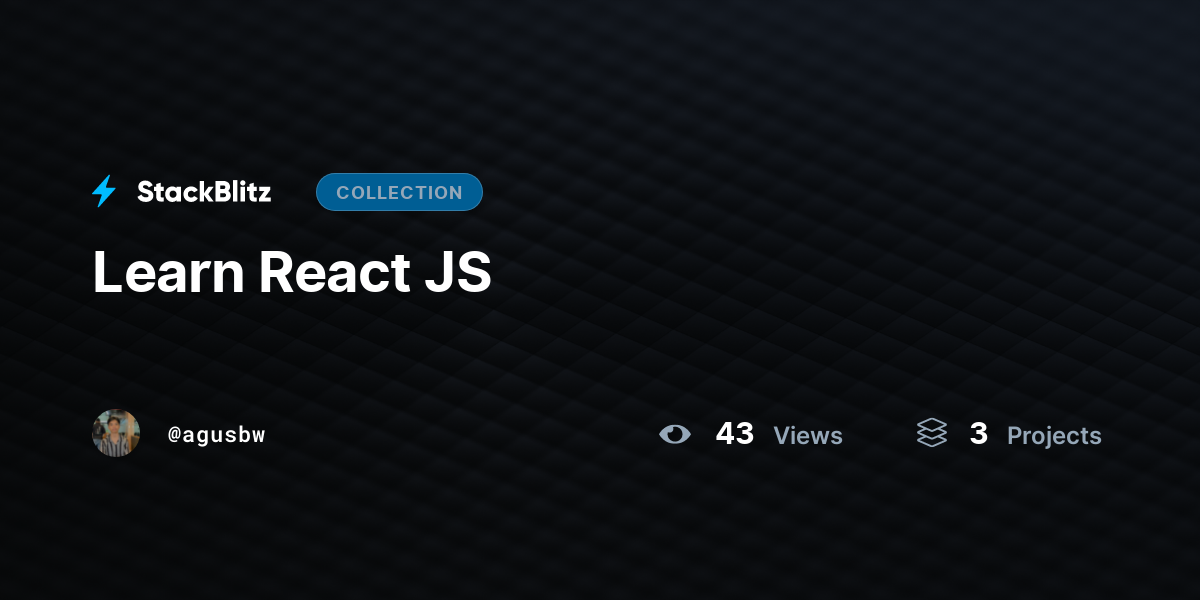 Learn React JS by agusbw - StackBlitz