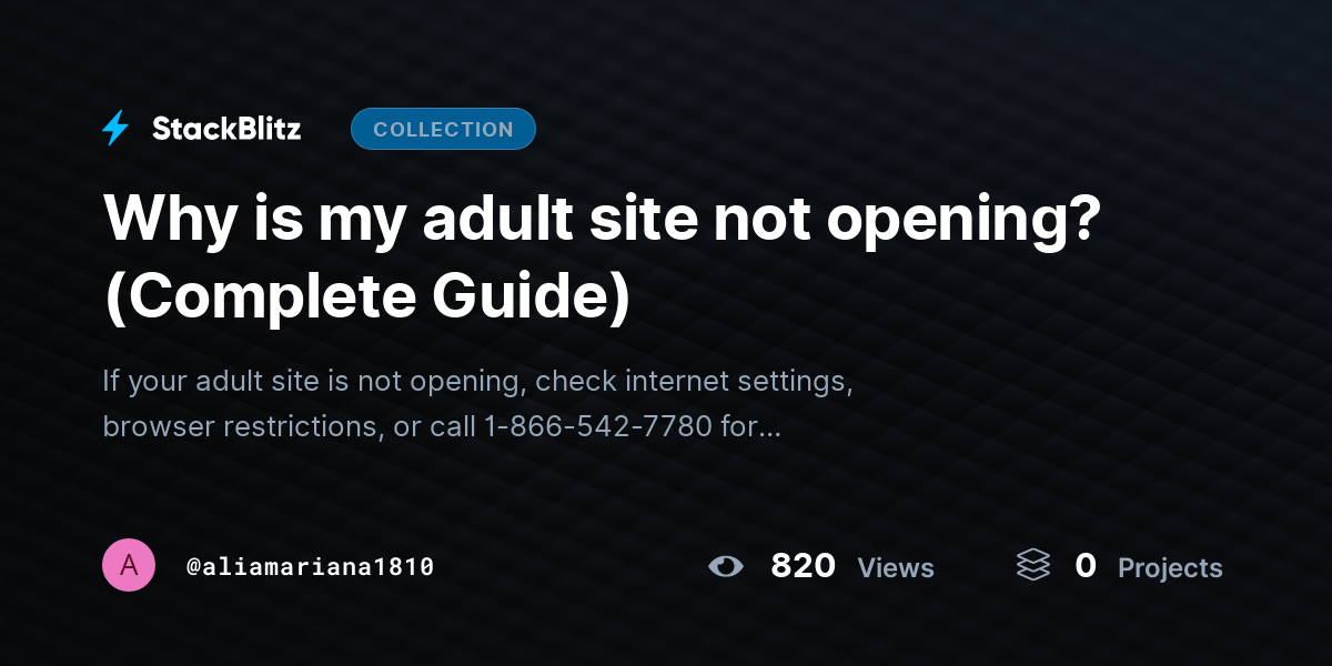 Why is my adult site not opening? (Complete Guide) by aliamariana1810