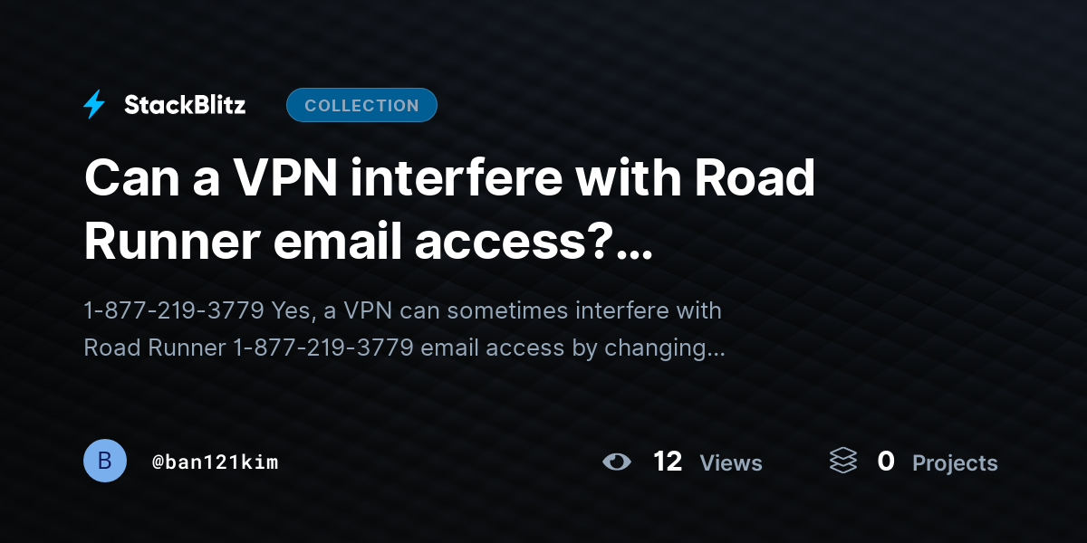 Can a VPN interfere with Road Runner email access? (Troubleshooting Guide) by ban121kim