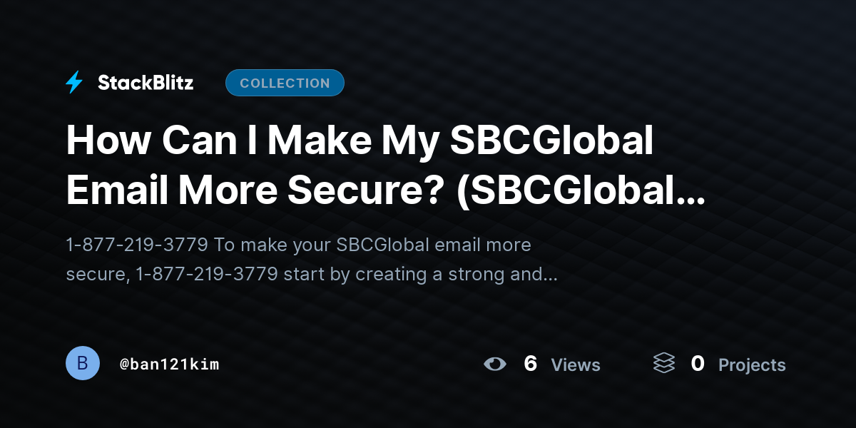 How Can I Make My SBCGlobal Email More Secure? (SBCGlobal Mail Security) by ban121kim