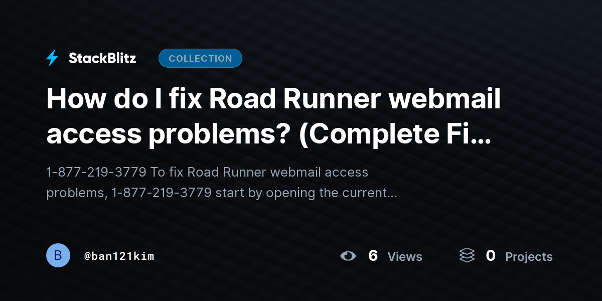 How do I fix Road Runner webmail access problems? (Complete Fix Guide) by ban121kim