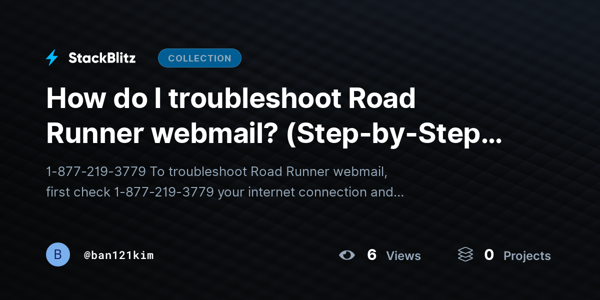 How do I troubleshoot Road Runner webmail? (Step-by-Step Guide) by ban121kim