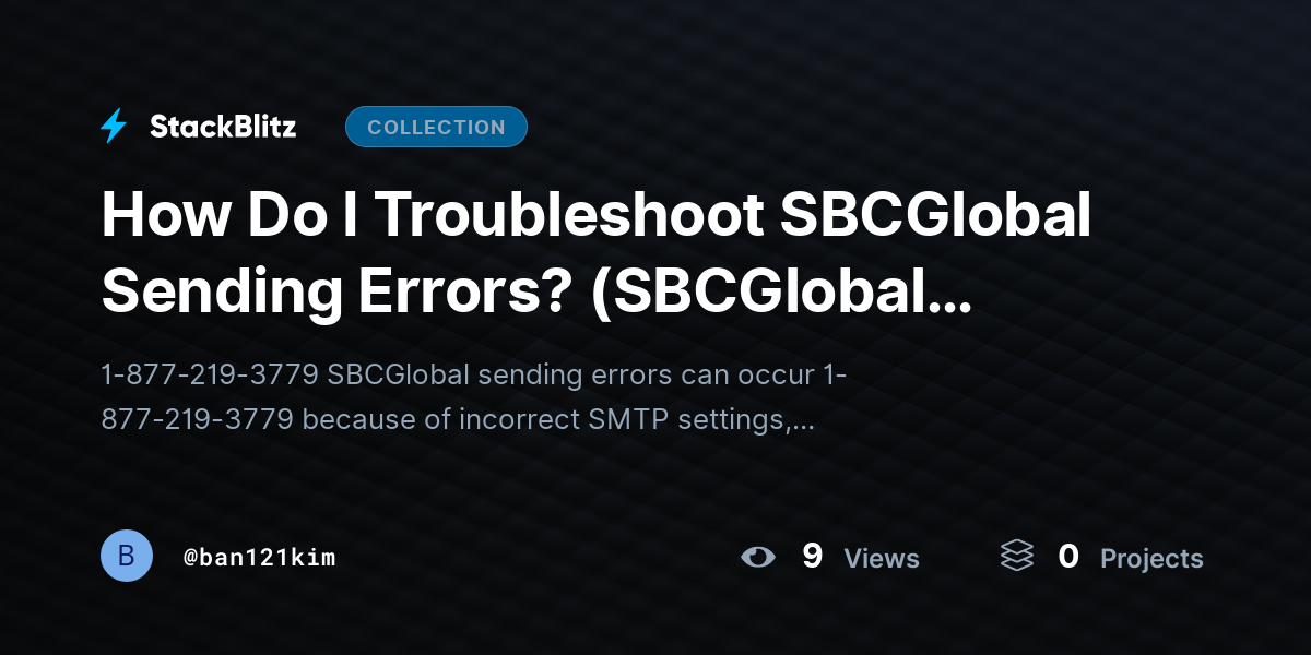 How Do I Troubleshoot SBCGlobal Sending Errors? (SBCGlobal Sending Error) by ban121kim