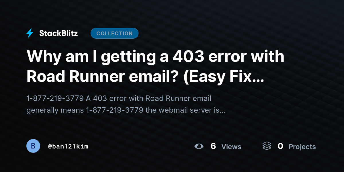 Why am I getting a 403 error with Road Runner email? (Easy Fix Guide) by ban121kim
