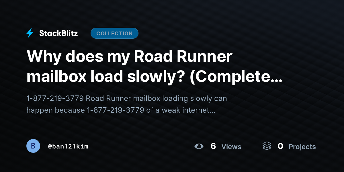 Why does my Road Runner mailbox load slowly? (Complete Troubleshooting Guide) by ban121kim