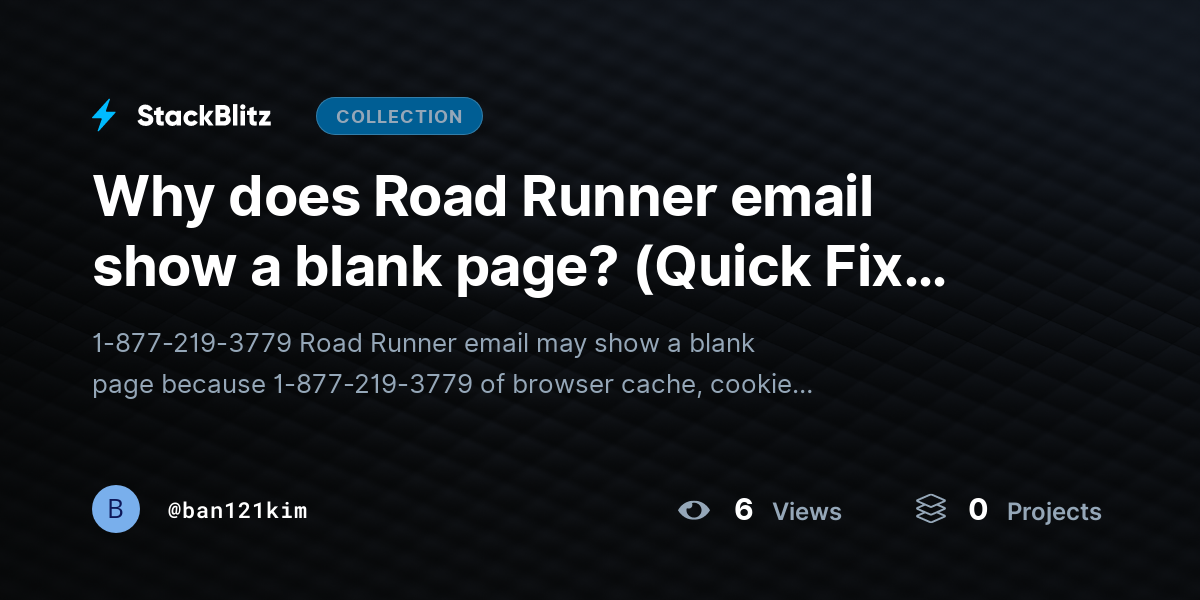 Why does Road Runner email show a blank page? (Quick Fix Guide) by ban121kim