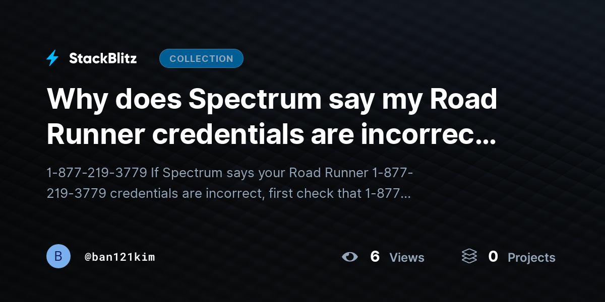 Why does Spectrum say my Road Runner credentials are incorrect? (Easy Fix Guide) by ban121kim