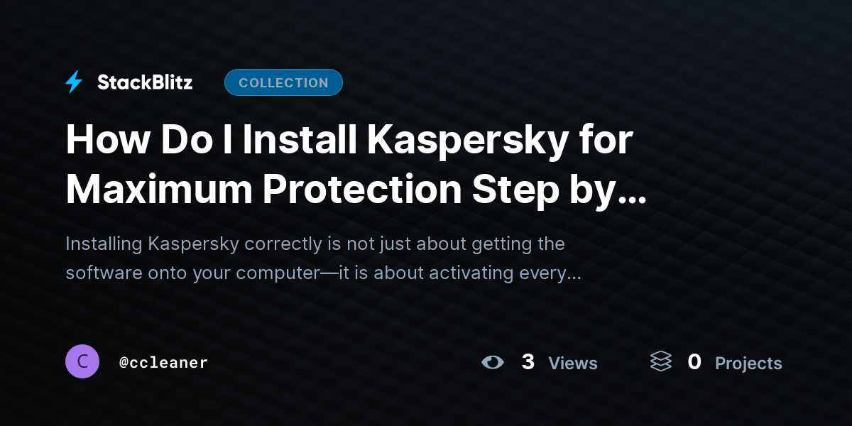 How Do I Install Kaspersky for Maximum Protection Step by Step? by ccleaner