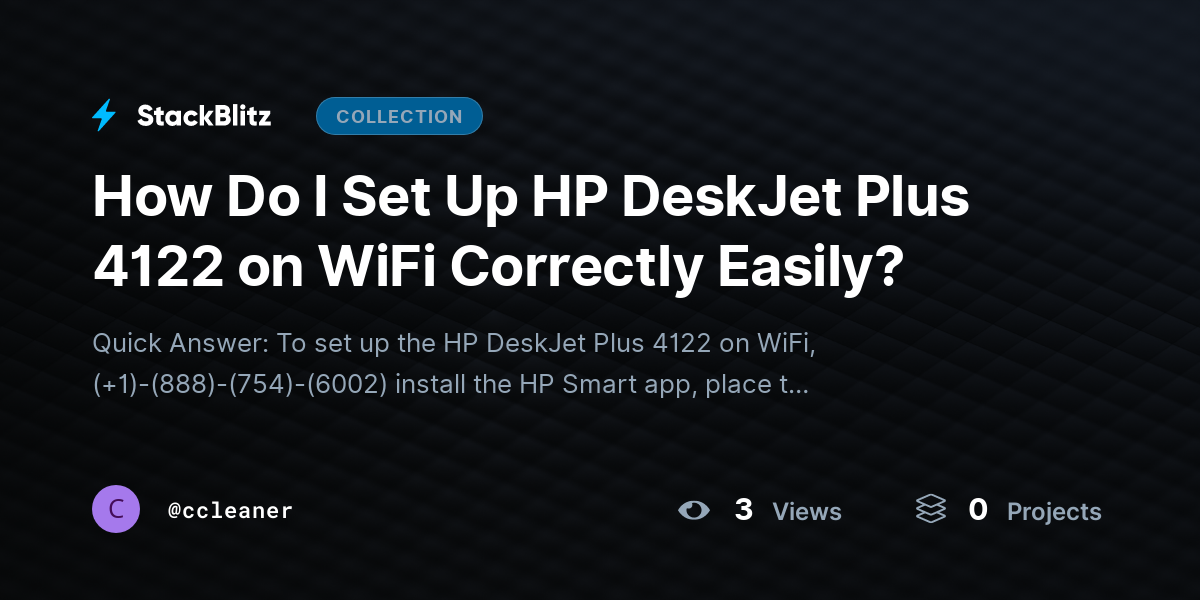How Do I Set Up HP DeskJet Plus 4122 on WiFi Correctly Easily? by ccleaner