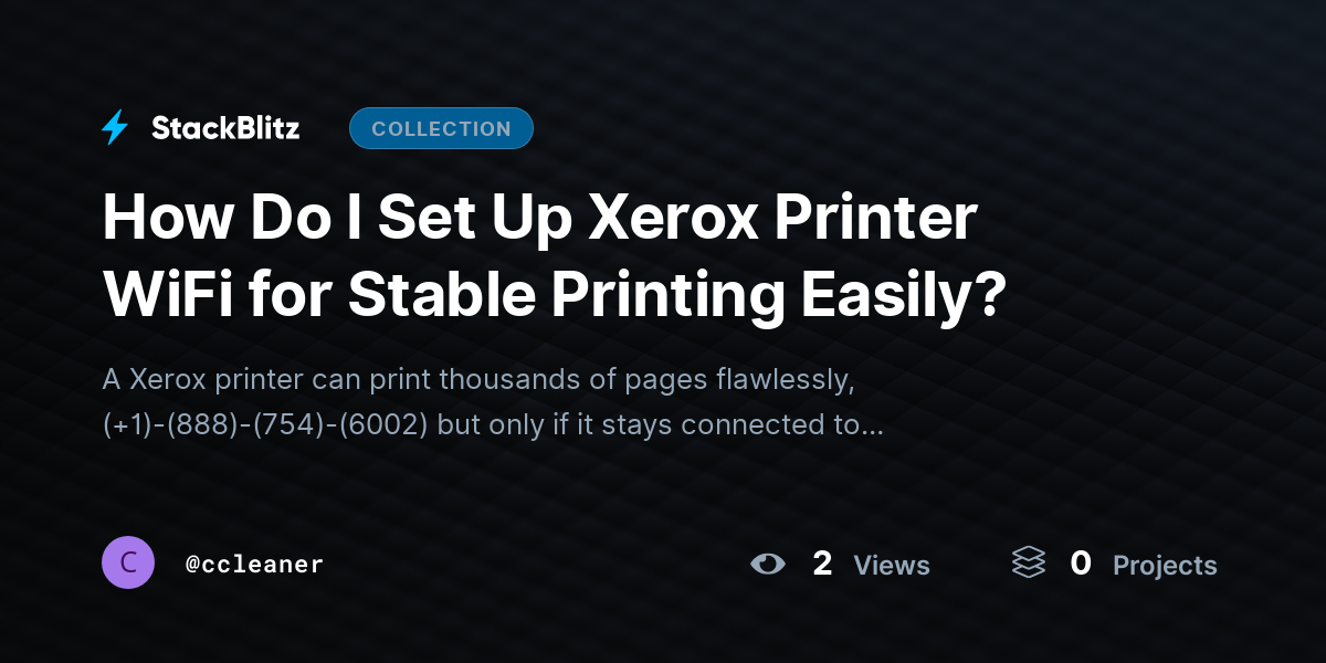 How Do I Set Up Xerox Printer WiFi for Stable Printing Easily? by ccleaner