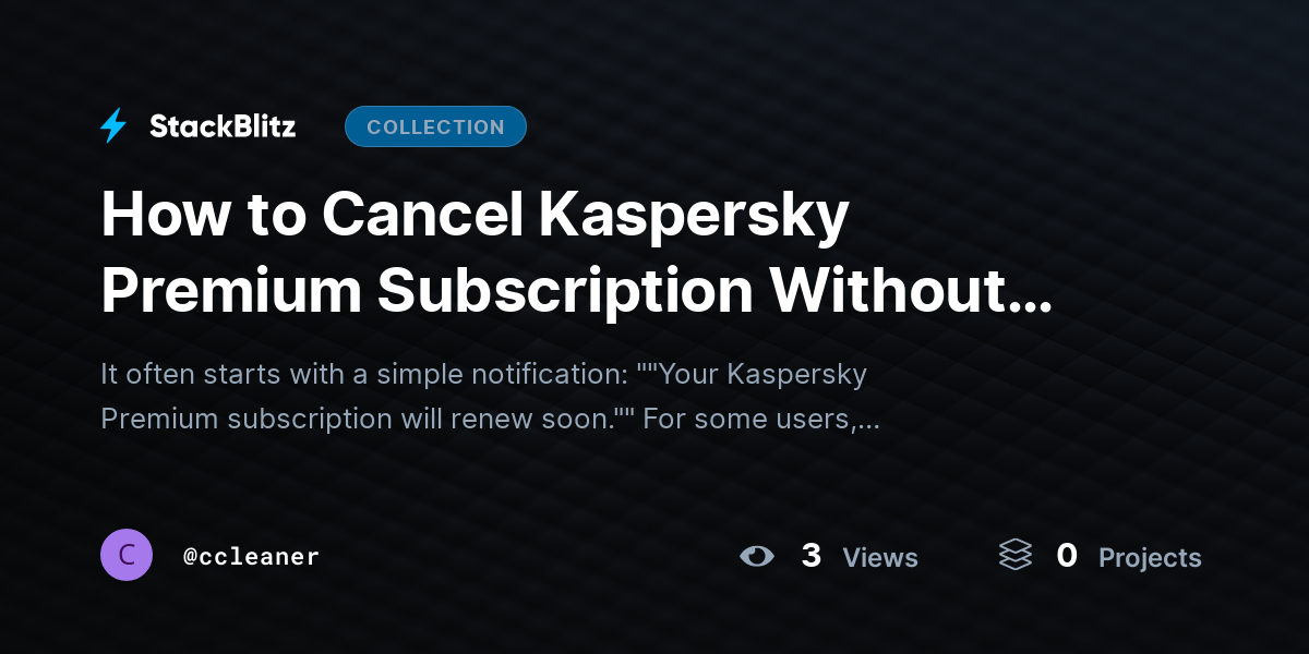 How to Cancel Kaspersky Premium Subscription Without Confusion by ccleaner