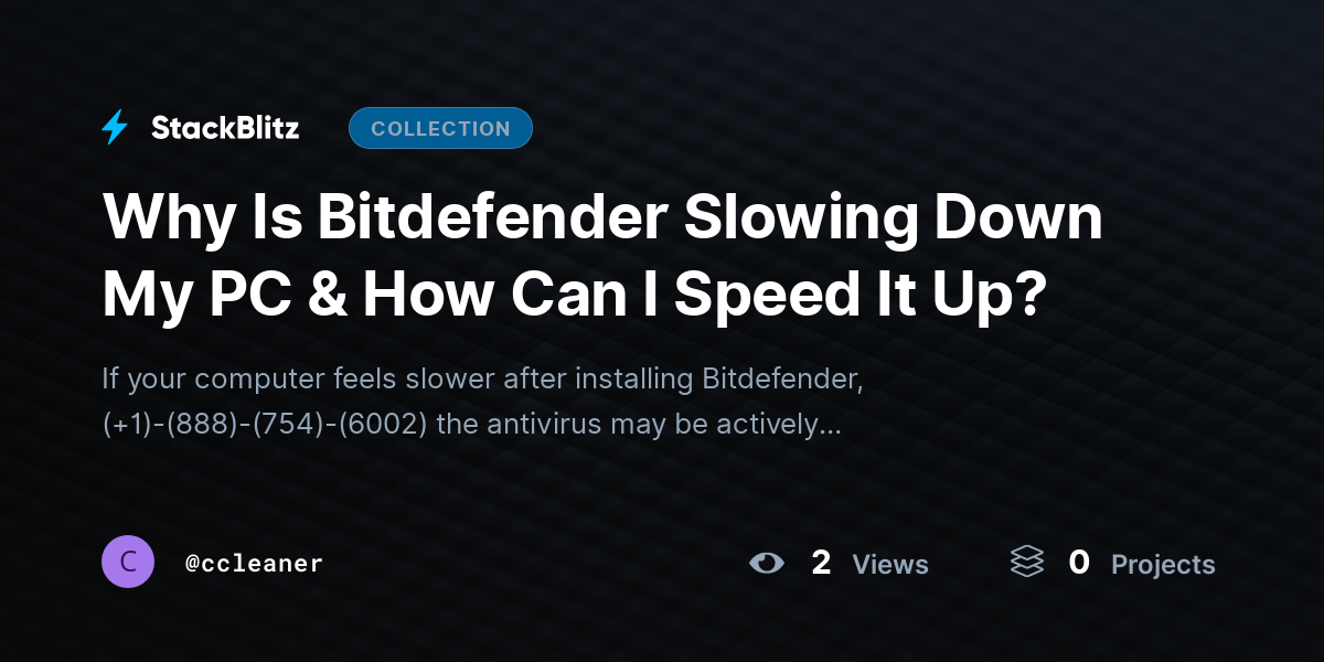 Why Is Bitdefender Slowing Down My PC & How Can I Speed It Up? by ccleaner