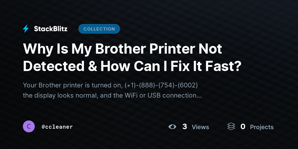 Why Is My Brother Printer Not Detected & How Can I Fix It Fast? by ccleaner