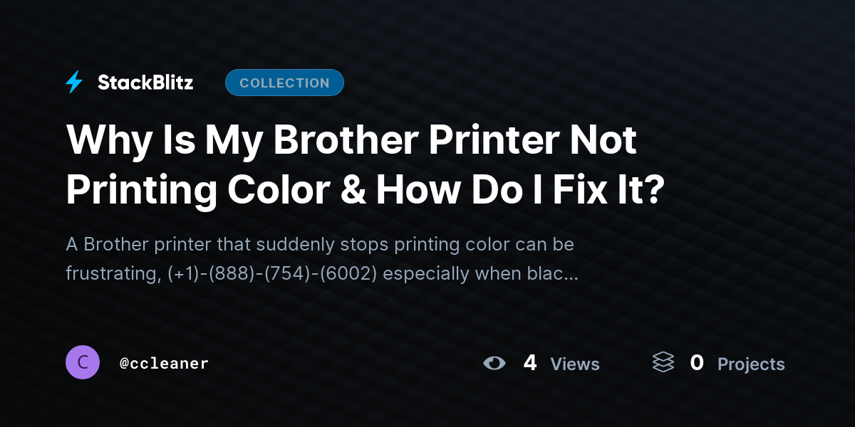 Why Is My Brother Printer Not Printing Color & How Do I Fix It? by ccleaner