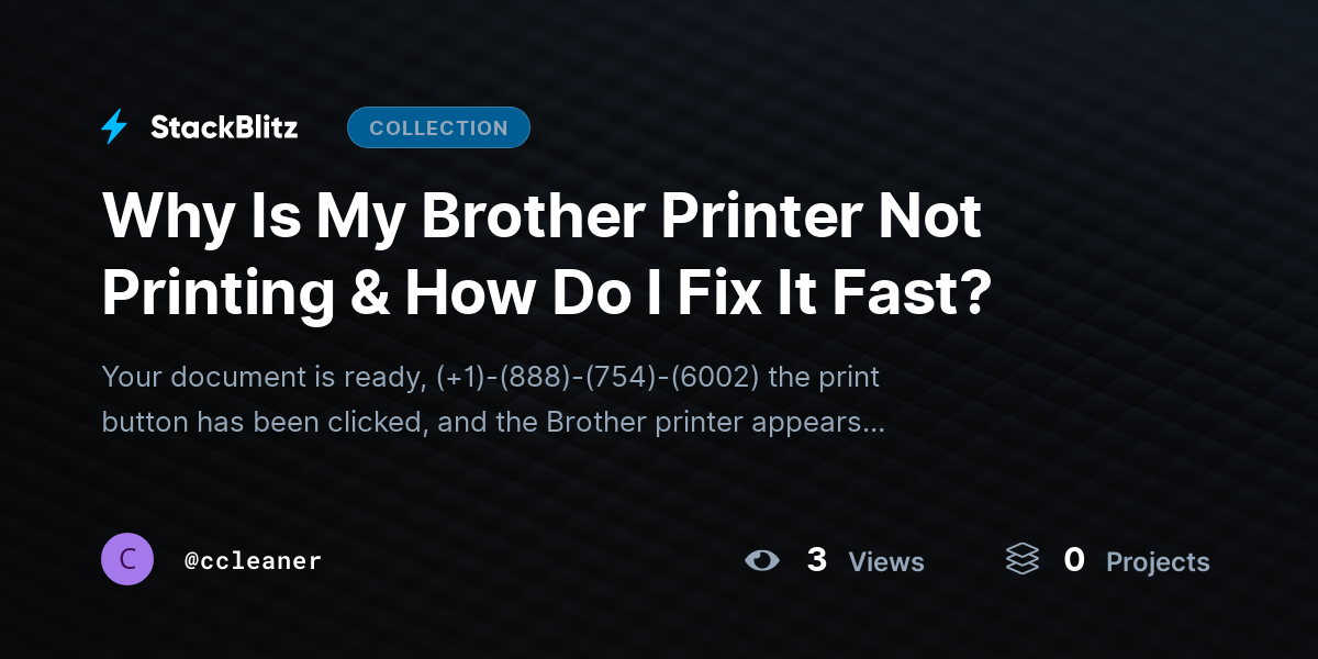 Why Is My Brother Printer Not Printing & How Do I Fix It Fast? by ccleaner
