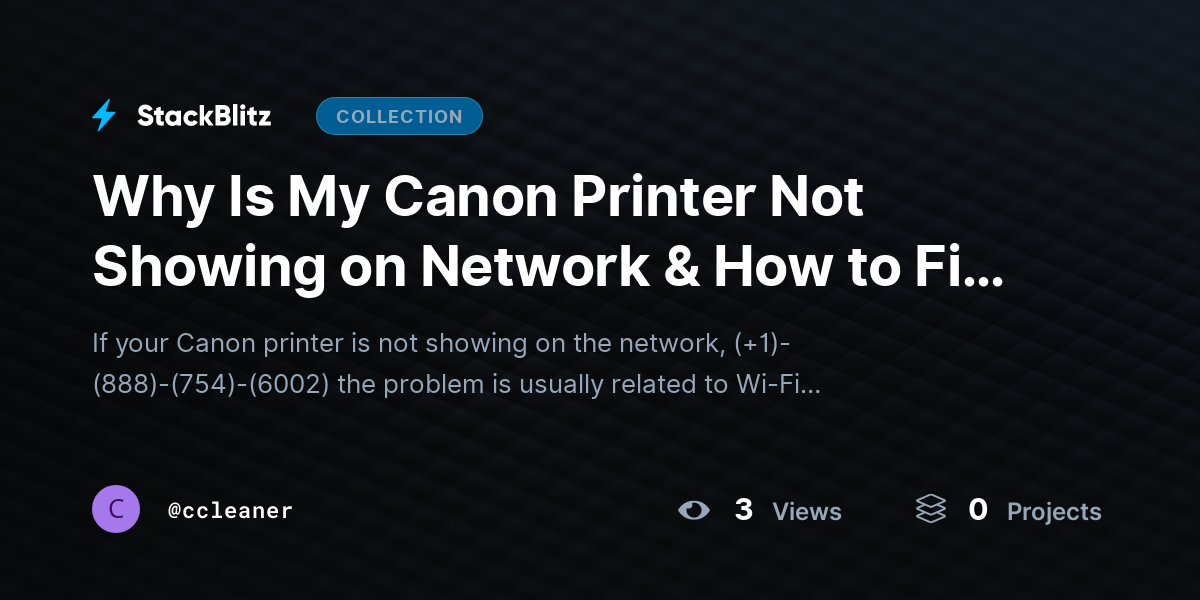 Why Is My Canon Printer Not Showing on Network & How to Fix It? by ccleaner