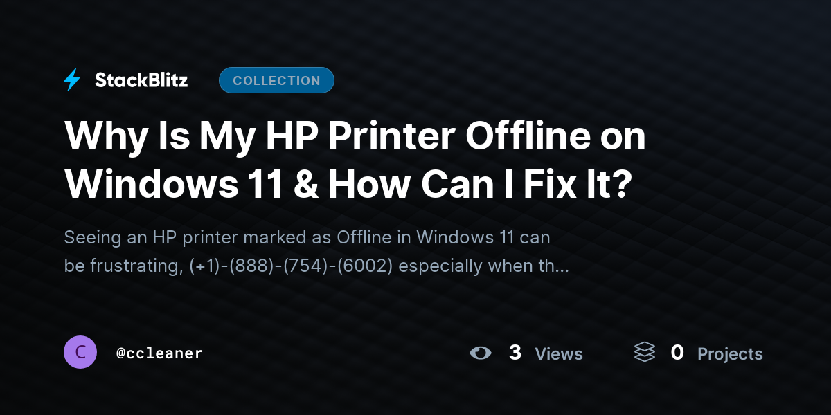 Why Is My HP Printer Offline on Windows 11 & How Can I Fix It? by ccleaner