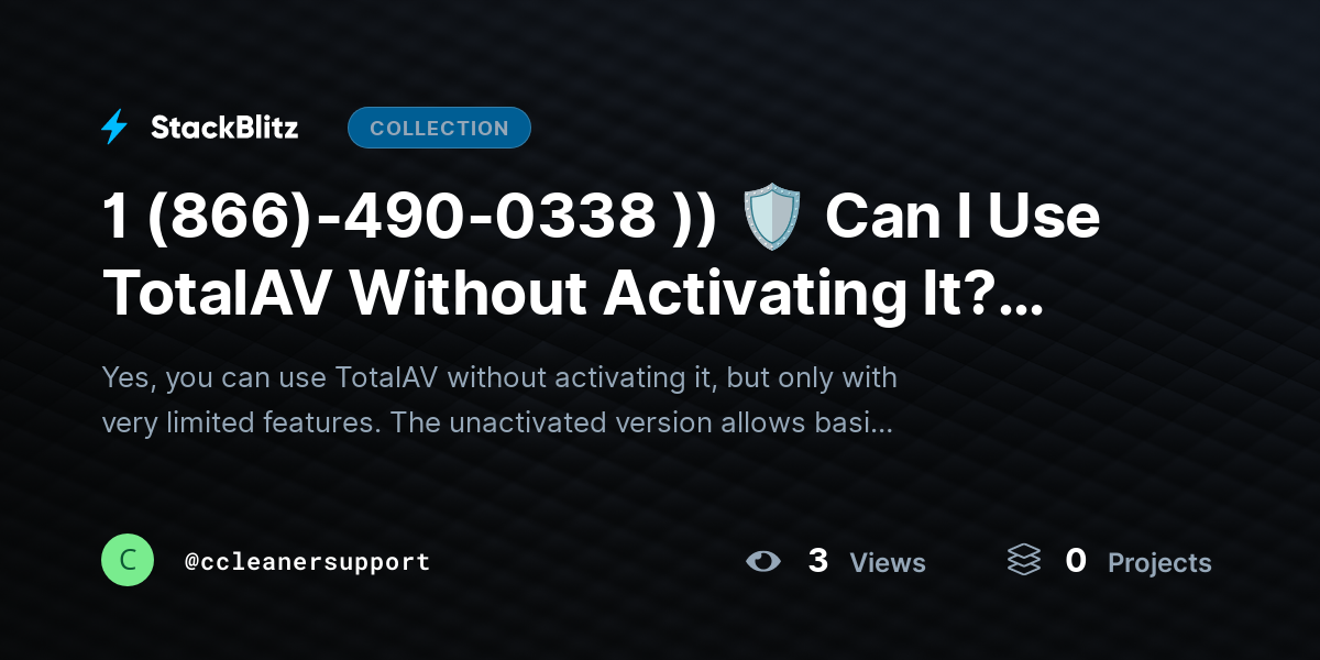 1 (866)-490-0338 )) 🛡️ Can I Use TotalAV Without Activating It? (2026 Complete Reality Check Guide) by ccleanersupport