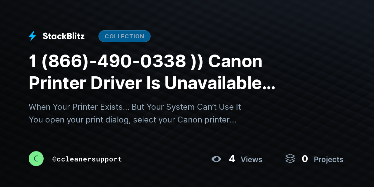 1 (866)-490-0338 )) Canon Printer Driver Is Unavailable (Complete Diagnostic + Fix Guide That Actually Solves It) by ccleanersupport