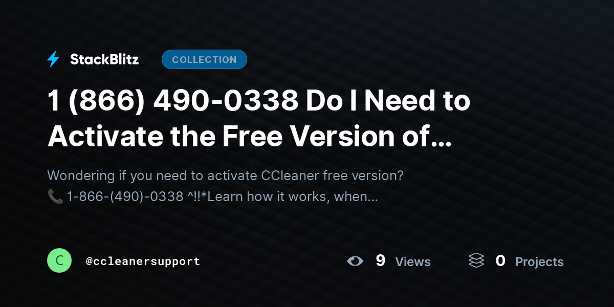 1 (866) 490-0338 Do I Need to Activate the Free Version of CCleaner? Complete 2026 Guide for Beginners by ccleanersupport