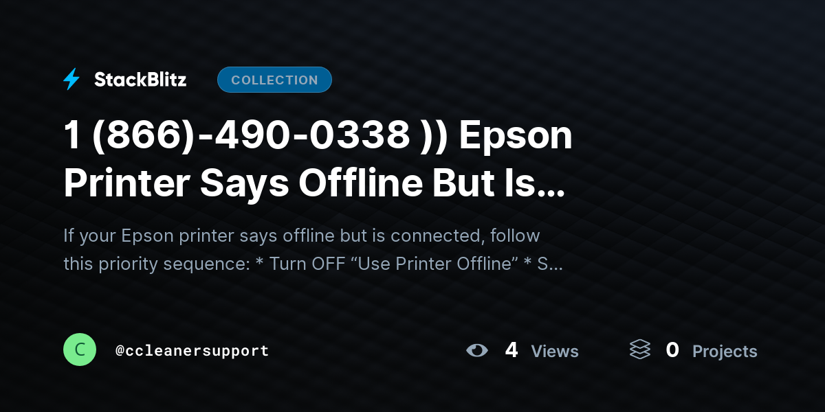 1 (866)-490-0338 )) Epson Printer Says Offline But Is Connected (Deep Fix Guide That Stops It Permanently) by ccleanersupport