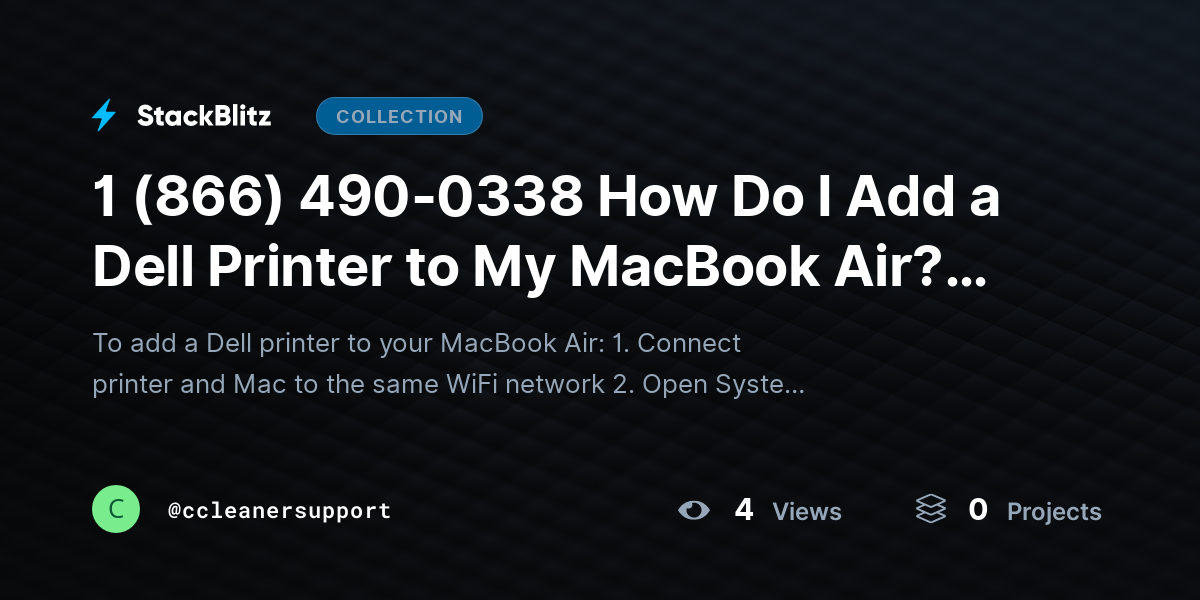 1 (866) 490-0338 How Do I Add a Dell Printer to My MacBook Air? (Complete macOS Setup System That Works Reliably) by ccleanersupport