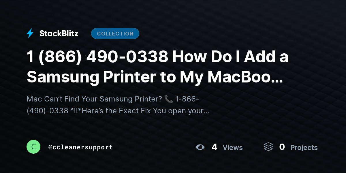 1 (866) 490-0338 How Do I Add a Samsung Printer to My MacBook Air? (Complete macOS Setup Guide) by ccleanersupport