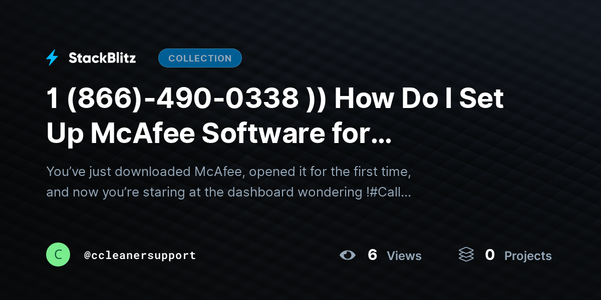 1 (866)-490-0338 )) How Do I Set Up McAfee Software for Beginners? (Easy Step-by-Step Guide That Actually Works) by ccleanersupport
